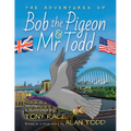 The Adventures of Bob the Pigeon and Mr Todd