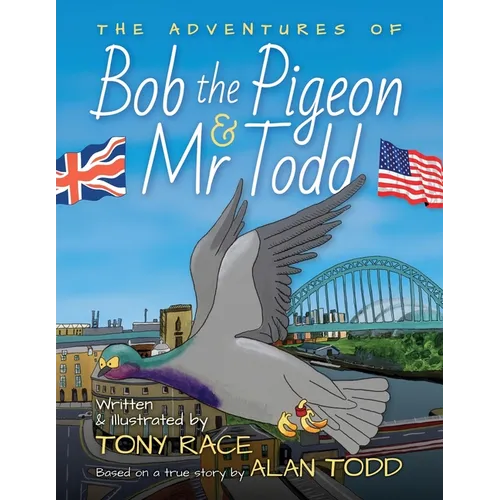The Adventures of Bob the Pigeon and Mr Todd