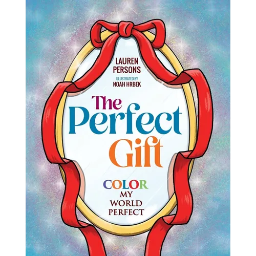 The Perfect Gift: Color My World Perfect
