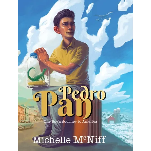 Pedro Pan: One Boy's Journey to America