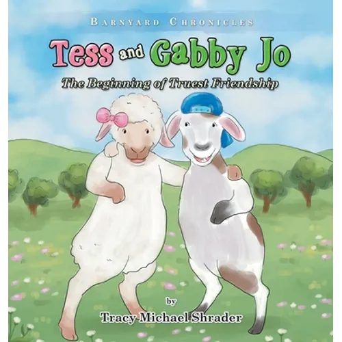 Tess and Gabby Jo: The Beginning of Truest Friendship
