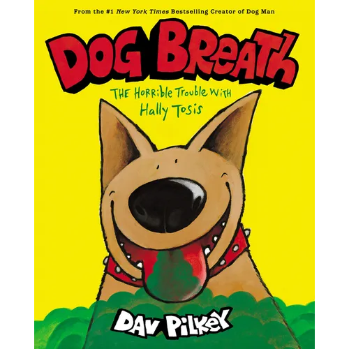 Dog Breath: The Horrible Trouble with Hally Tosis