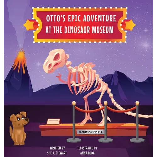 Otto's Epic Adventure at the Dinosaur Museum