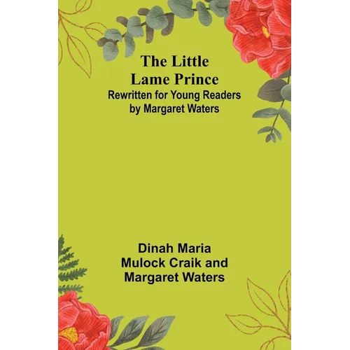 The Little Lame Prince: Rewritten for Young Readers by Margaret Waters