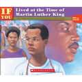 If You Lived at the Time of Martin Luther King