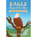 EAGLE King of the Sky: A Heartwarming Story for Young and Old