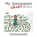 Ms. Goozenpop's Crazy 100th School Day