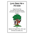 Lord, Bless Me & My Kids!: Volume 1
