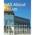 All About Islam: Muslim Kids Activities Book
