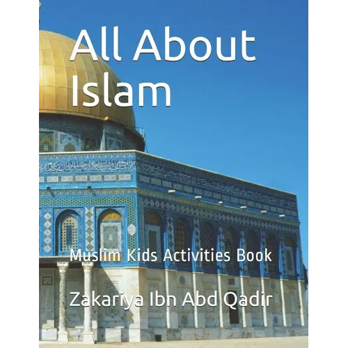 All About Islam: Muslim Kids Activities Book