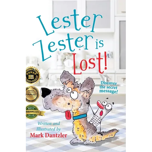 Lester Zester is Lost!: A story for kids about self-confidence and friendship