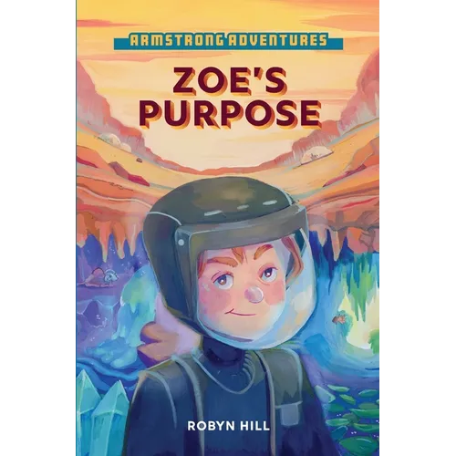 Armstrong Adventures - Zoe's Purpose