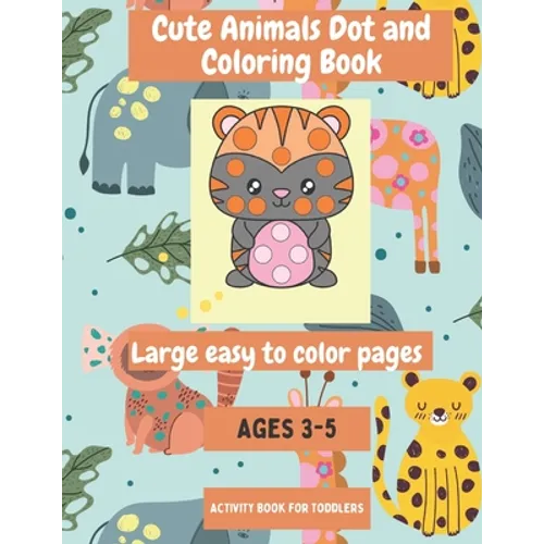 Cute Animal Dot and Coloring Book