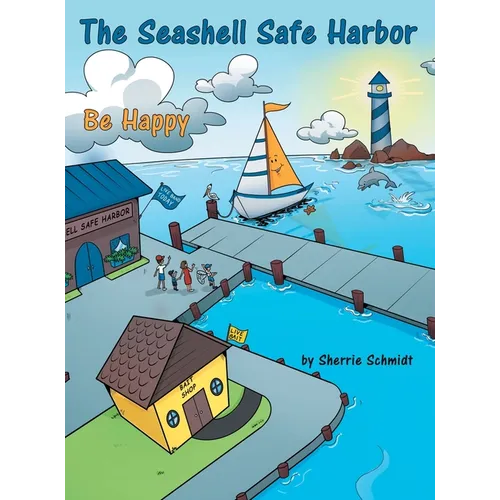The Seashell Safe Harbor: Be Happy