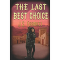 The Last Best Choice