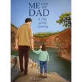 Me and My Dad: A Day at the Quarry