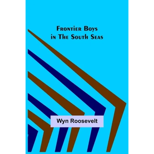Frontier Boys in the South Seas