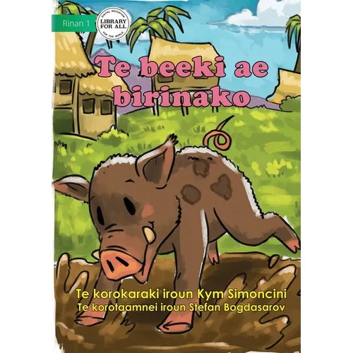 The Runaway Pig - Te beeki ae birinako (Te Kiribati)