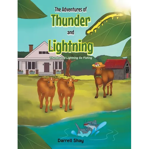 The Adventures of Thunder and Lightning: Thunder and Lightning Go Fishing