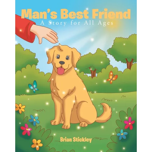 Man's Best Friend: A Story for All Ages