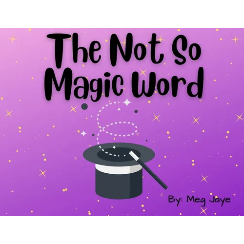 The Not So Magic Word