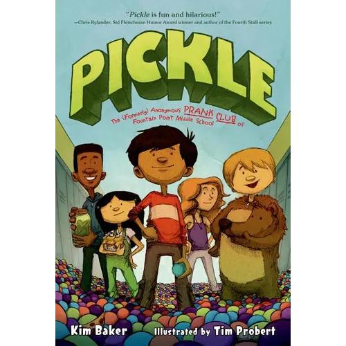Pickle: The (Formerly) Anonymous Prank Club of Fountain Point Middle School