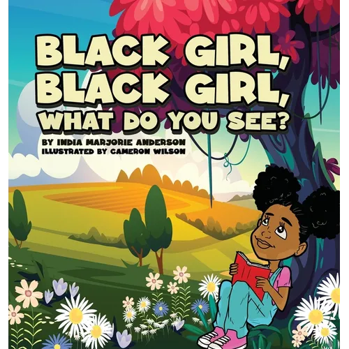 Black Girl, Black Girl, What Do You See?