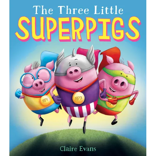 The Three Little Superpigs: Volume 1