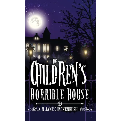 The Children's Horrible House