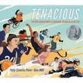 Tenacious: Fifteen Adventures Alongside Disabled Athletes