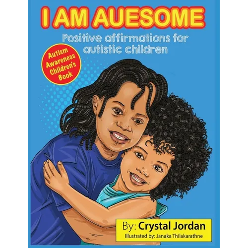 I Am Auesome Positive Affirmations for Autistic Children: Autism Awareness Book