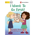 I Want to Go First!