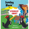 Sunday And Blaze Are Stranger Smart