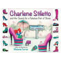 Charlene Stiletto and Her Search for a Fabulous Pair of Shoes