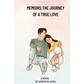 Memoirs: The journey of a true love