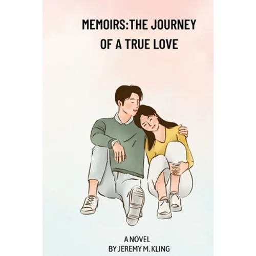 Memoirs: The journey of a true love