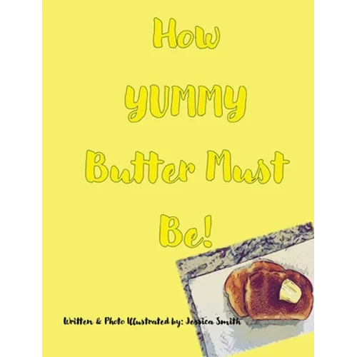 How YUMMY Butter Must Be!