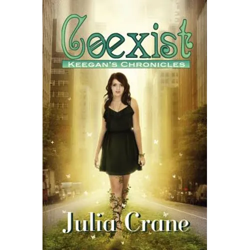 Coexist: Keegan's Chronicles: Keegan's Chronicles