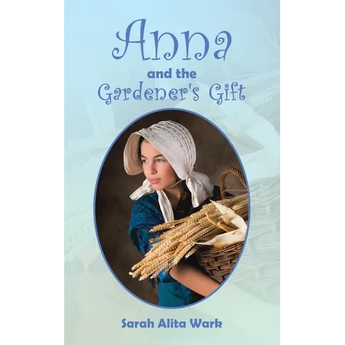 Anna and the Gardener's Gift