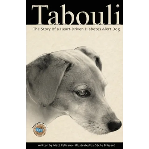 Tabouli: The Story of a Heart-Driven Diabetes Alert Dog