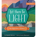 Let There Be Light: An Opposites Primer