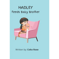 HADLEY Feeds Baby Brother