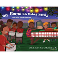 My Soca Birthday Party: With Jollof Rice and Steel Pans