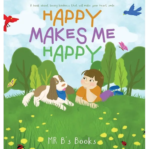 Happy Makes Me Happy