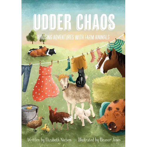 Udder Chaos: Amusing Adventures with Farm Animals