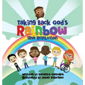 Taking Back God's Rainbow: True Revelation