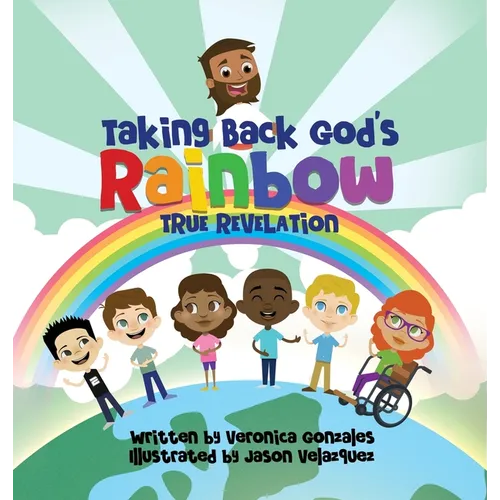 Taking Back God's Rainbow: True Revelation