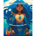 Ocean Heroes: Saving the Heart of the Sea