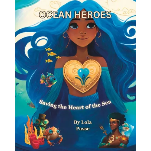 Ocean Heroes: Saving the Heart of the Sea