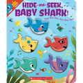 Hide-And-Seek, Baby Shark! (a Baby Shark Book)
